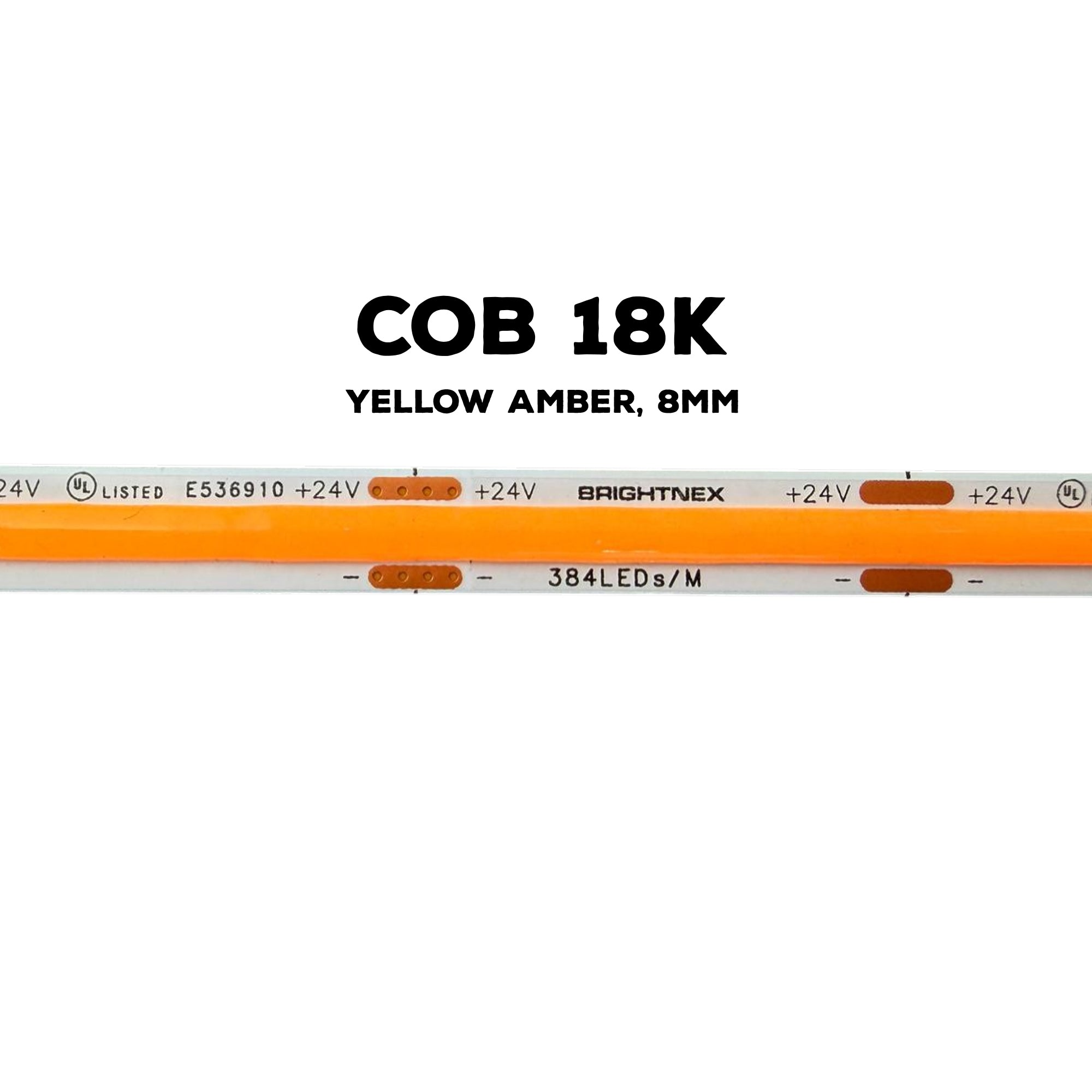 UL listed COB LED strip light 24V 8mm 1800K 384 LEDs showing Brightnex PCB detail and yellow amber light color for indoor use