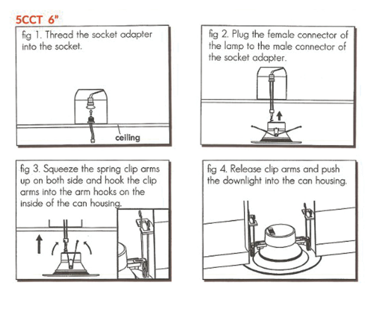 6 inch 5CCT LED recessed downlight retrofit installation diagram showing socket adapter connection spring clips and ceiling can housing mounting steps